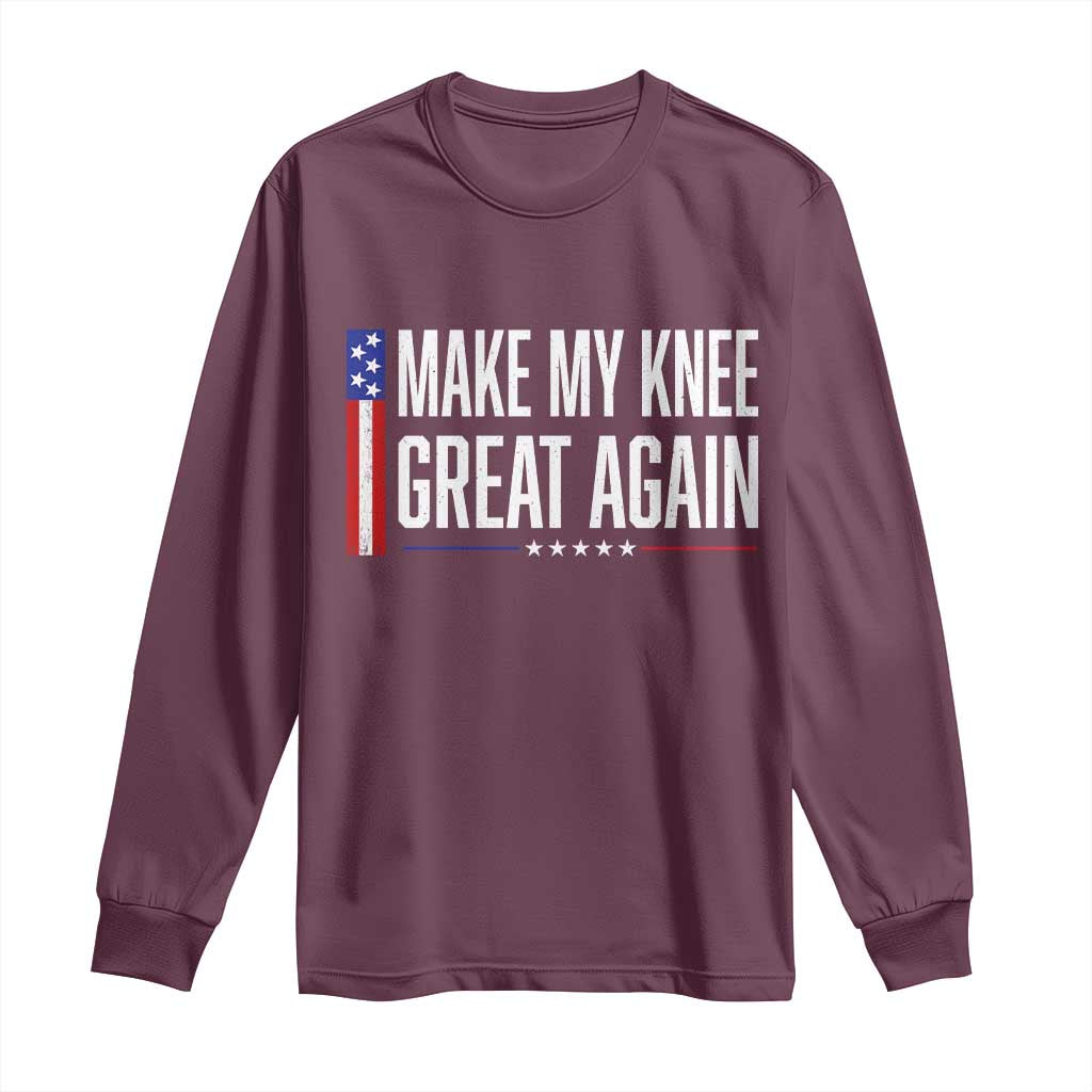Make My Knee Great Again Funny Broken Knee Surgery Recovery Long Sleeve Shirt Vintage USA Flag Patriotic