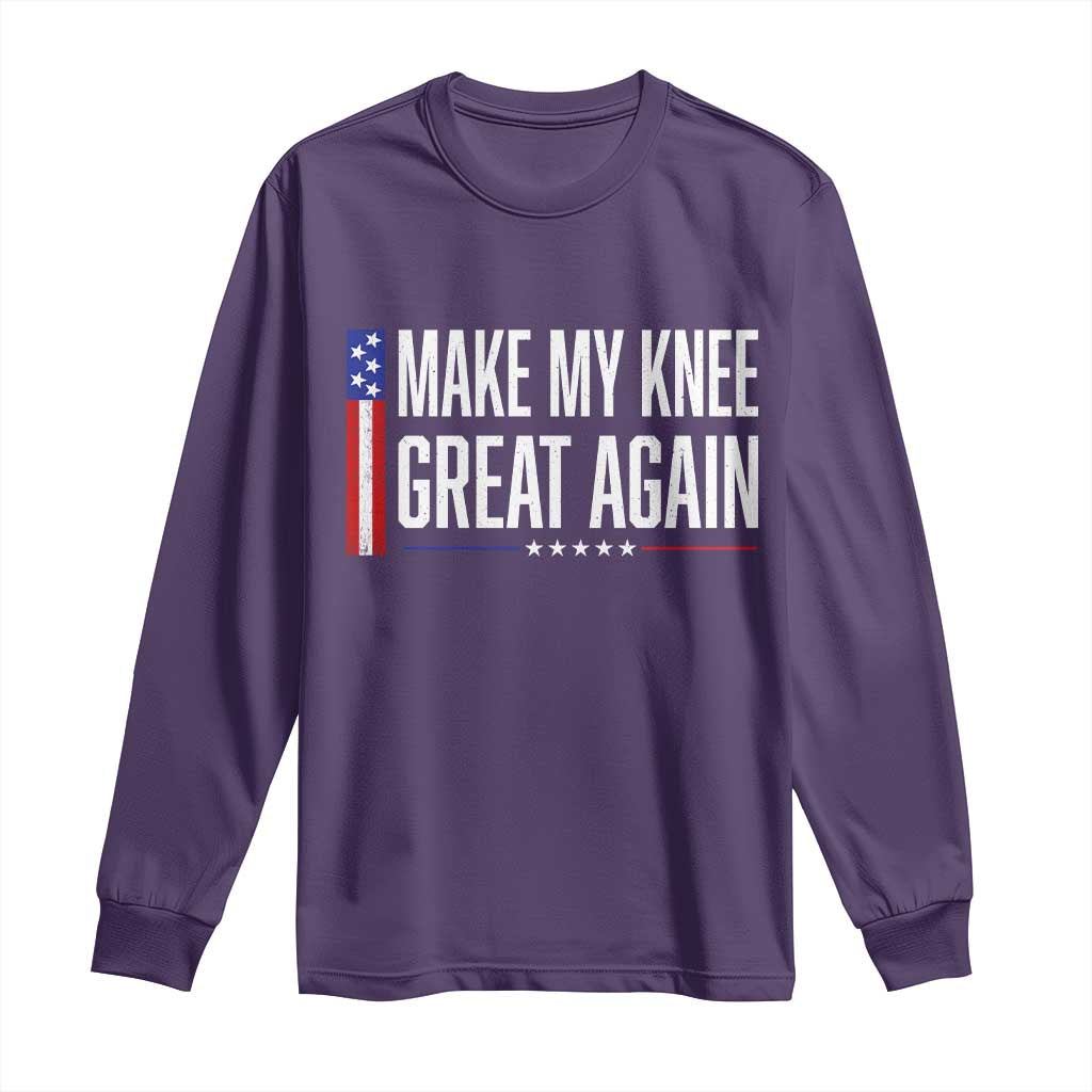 Make My Knee Great Again Funny Broken Knee Surgery Recovery Long Sleeve Shirt Vintage USA Flag Patriotic