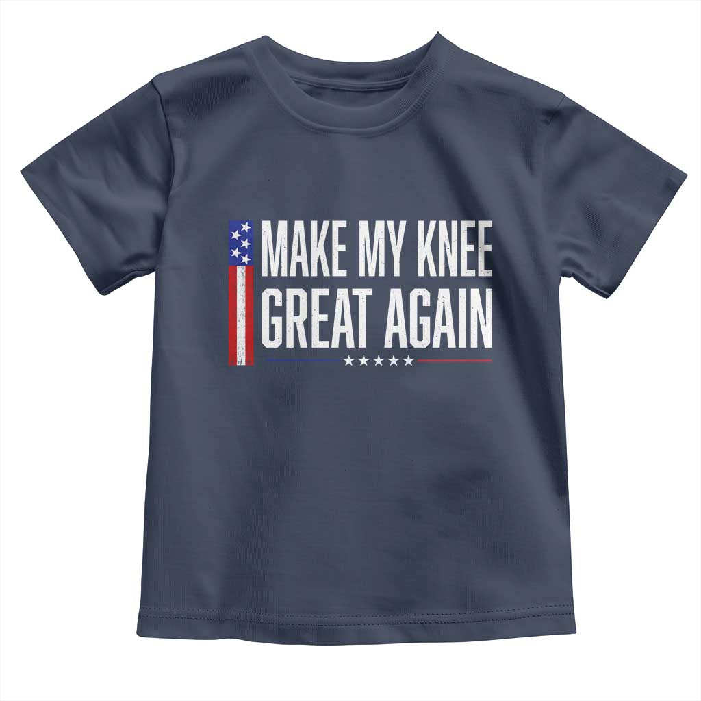 Make My Knee Great Again Funny Broken Knee Surgery Recovery Toddler T Shirt Vintage USA Flag Patriotic