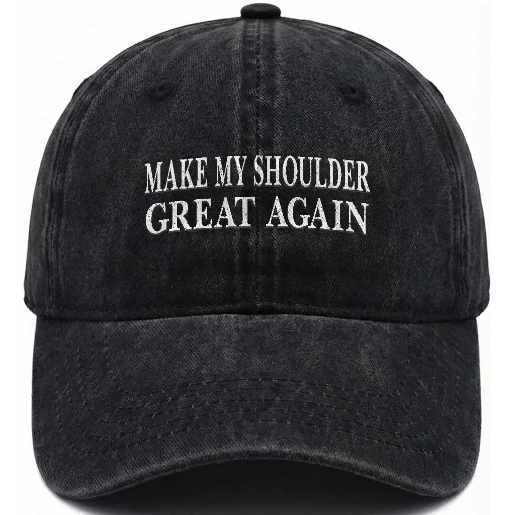 Make My Shoulder Great Again Funny Shoulder Surgery Recovery Washed Cotton Baseball Cap