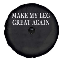 Make My Leg Great Again Funny Broken Leg Surgery Recovery Spare Tire Cover