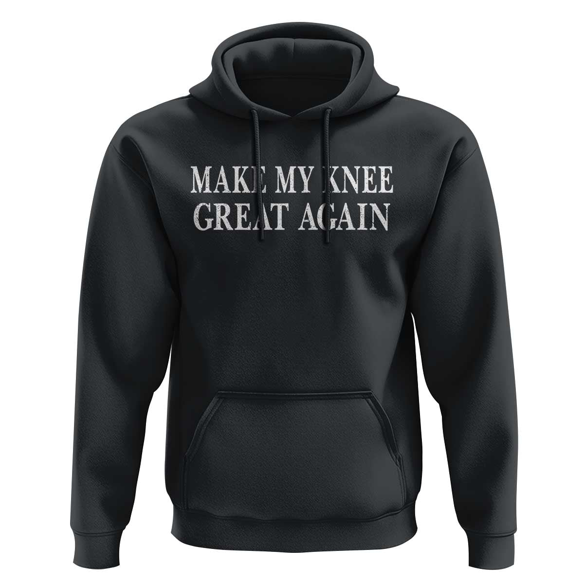 Make My Knee Great Again Funny Broken Knee Surgery Recovery Hoodie