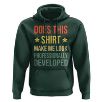 Does This Shirt Make Me Look Professionally Developed Vintage Graphic Hoodie