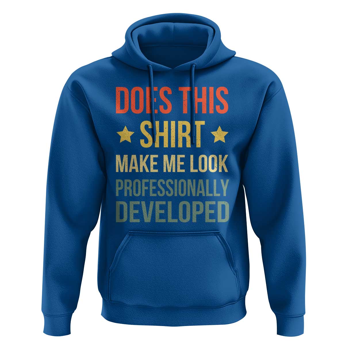 Does This Shirt Make Me Look Professionally Developed Vintage Graphic Hoodie