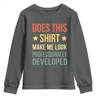 Does This Shirt Make Me Look Professionally Developed Vintage Graphic Youth Sweatshirt