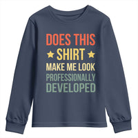 Does This Shirt Make Me Look Professionally Developed Vintage Graphic Youth Sweatshirt