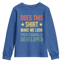 Does This Shirt Make Me Look Professionally Developed Vintage Graphic Youth Sweatshirt