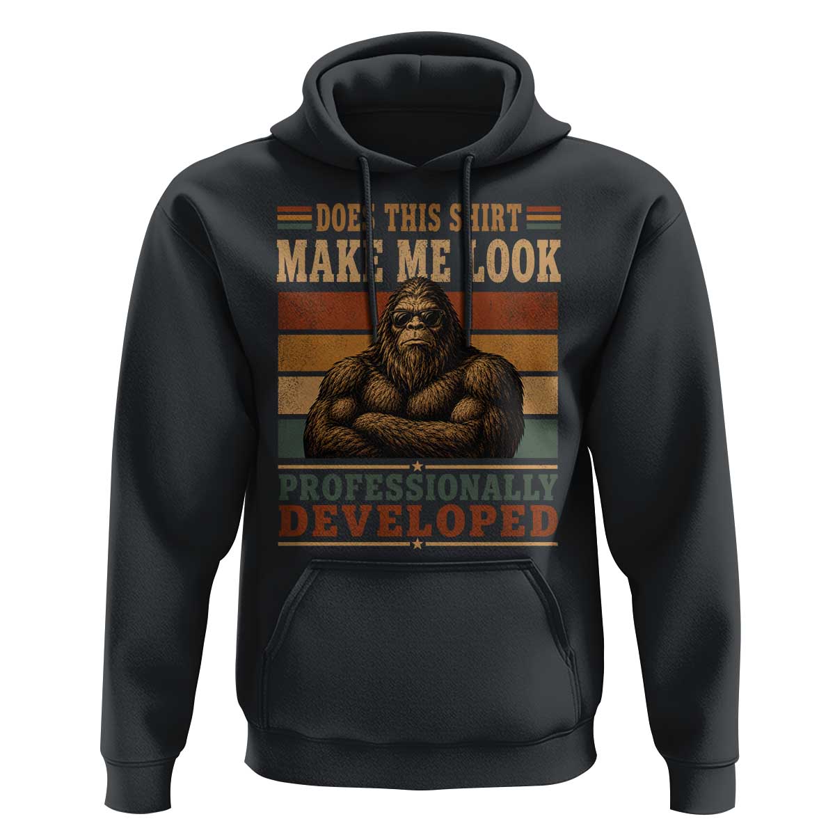 Does This Make Me Look Professionally Developed Funny Bigfoot Hoodie Sasquatch Retro Humor