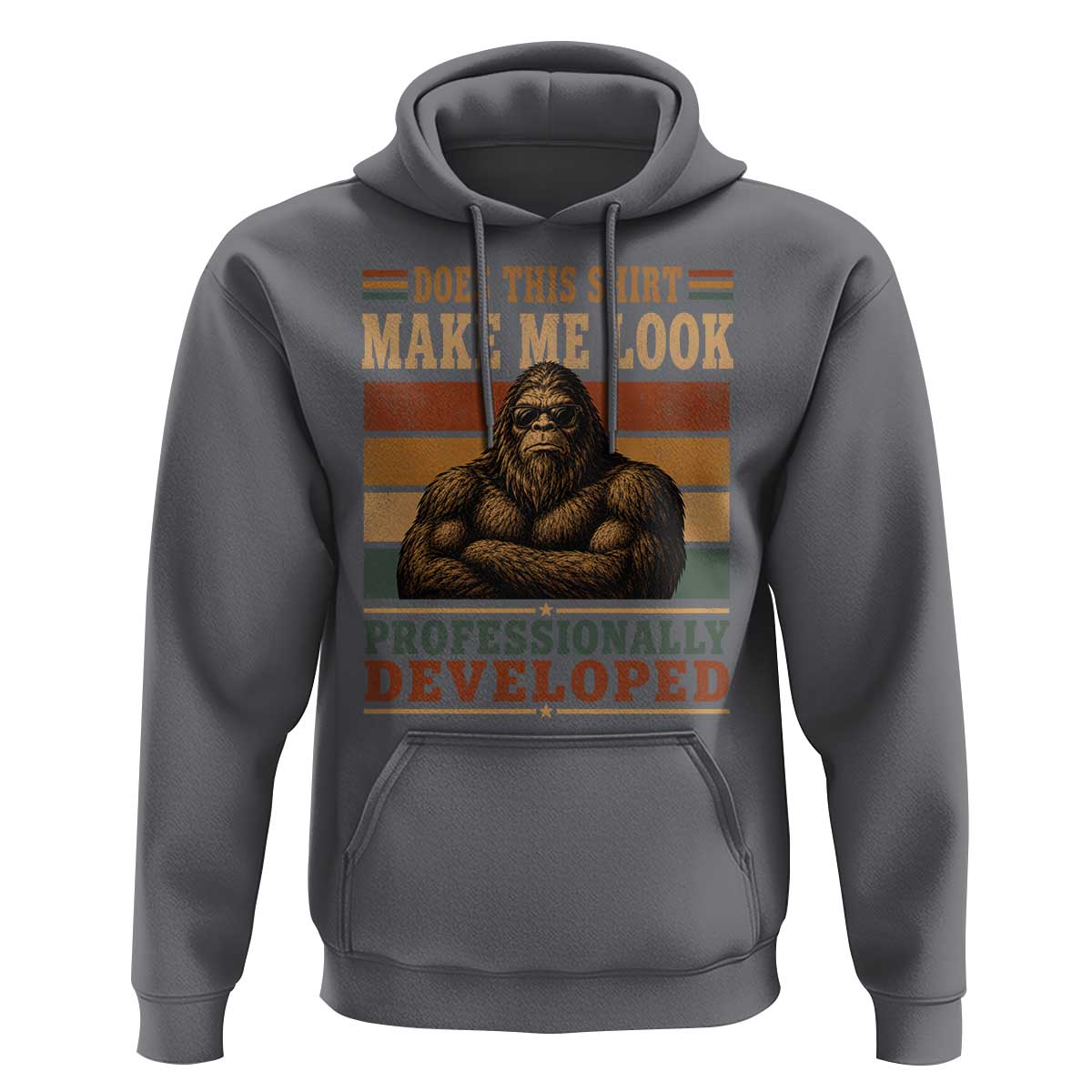 Does This Make Me Look Professionally Developed Funny Bigfoot Hoodie Sasquatch Retro Humor
