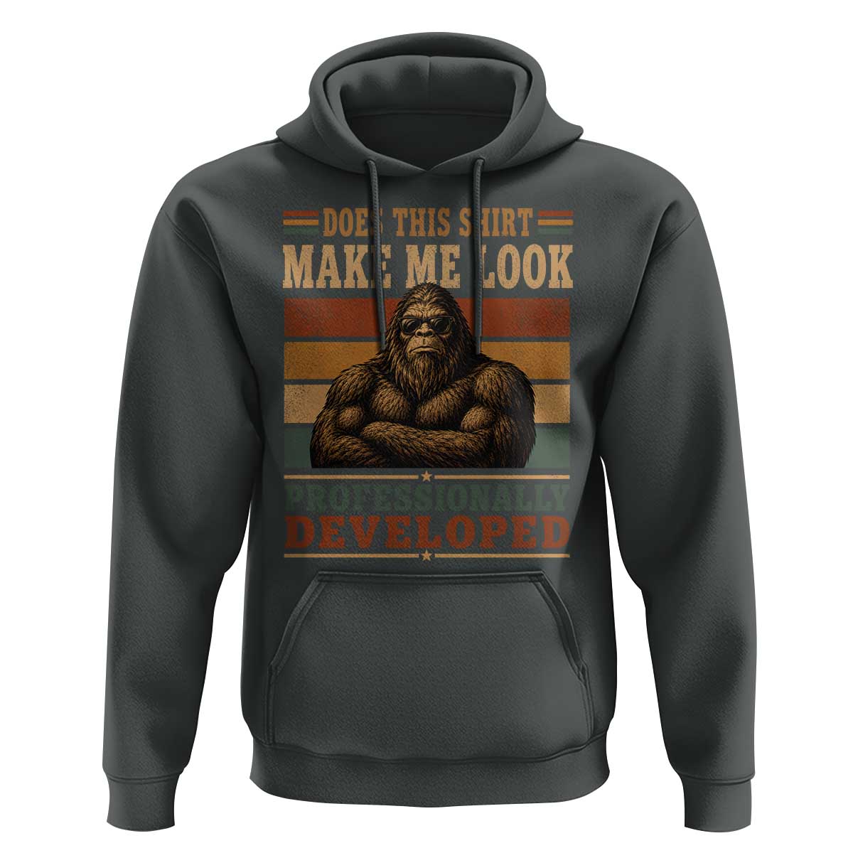 Does This Make Me Look Professionally Developed Funny Bigfoot Hoodie Sasquatch Retro Humor