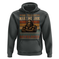 Does This Make Me Look Professionally Developed Funny Bigfoot Hoodie Sasquatch Retro Humor
