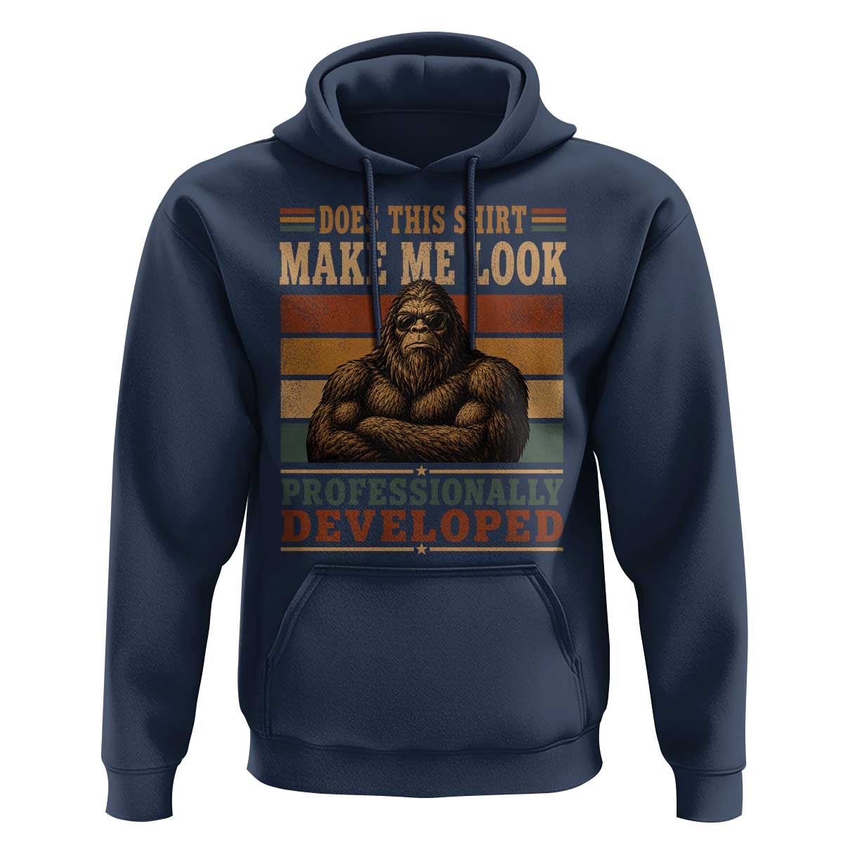 Does This Make Me Look Professionally Developed Funny Bigfoot Hoodie Sasquatch Retro Humor