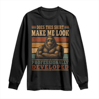 Does This Make Me Look Professionally Developed Funny Bigfoot Long Sleeve Shirt Sasquatch Retro Humor