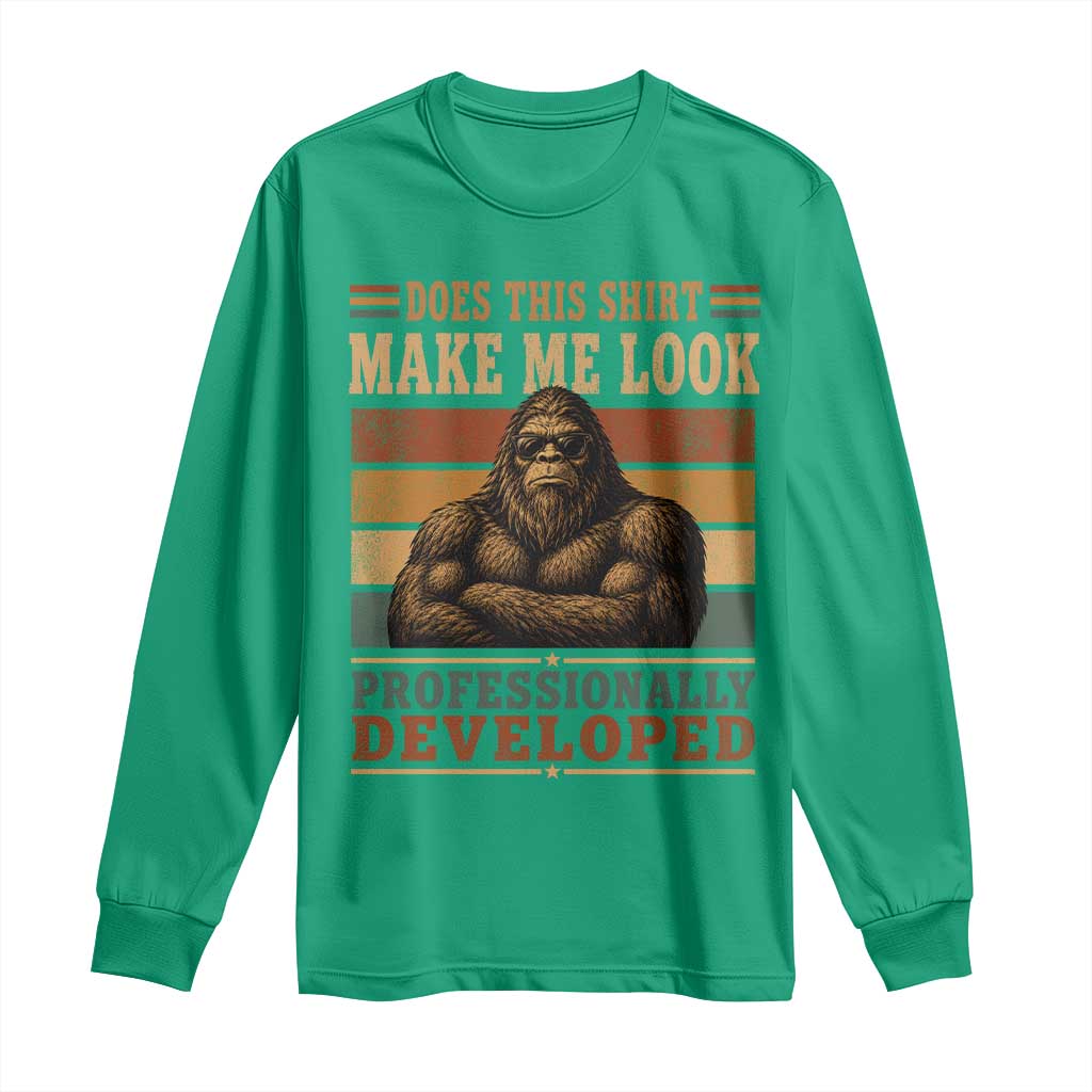 Does This Make Me Look Professionally Developed Funny Bigfoot Long Sleeve Shirt Sasquatch Retro Humor
