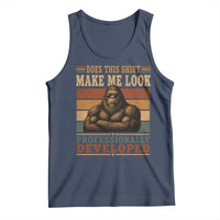 Does This Make Me Look Professionally Developed Funny Bigfoot Tank Top Sasquatch Retro Humor