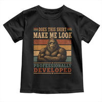 Does This Make Me Look Professionally Developed Funny Bigfoot Toddler T Shirt Sasquatch Retro Humor