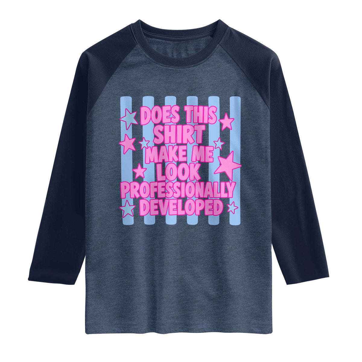 Does This Make Me Look Professionally Developed Raglan Shirt Funny Retro Groovy Pink Graphic