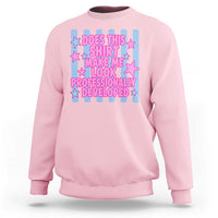 Does This Make Me Look Professionally Developed Sweatshirt Funny Retro Groovy Pink Graphic