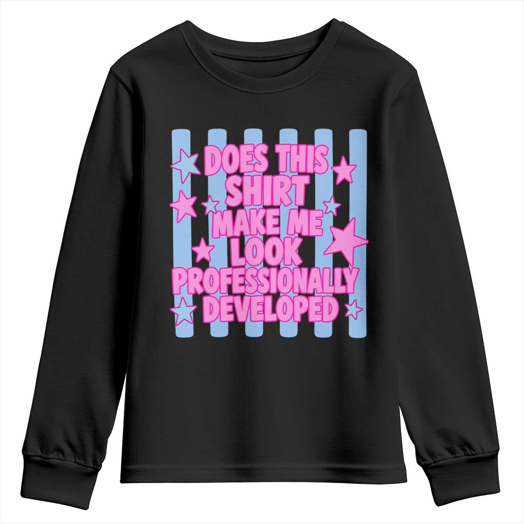 Does This Make Me Look Professionally Developed Youth Sweatshirt Funny Retro Groovy Pink Graphic