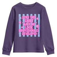 Does This Make Me Look Professionally Developed Youth Sweatshirt Funny Retro Groovy Pink Graphic