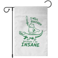 I Will Succeed Because I Am Insane Frog Crocodile Garden Flag
