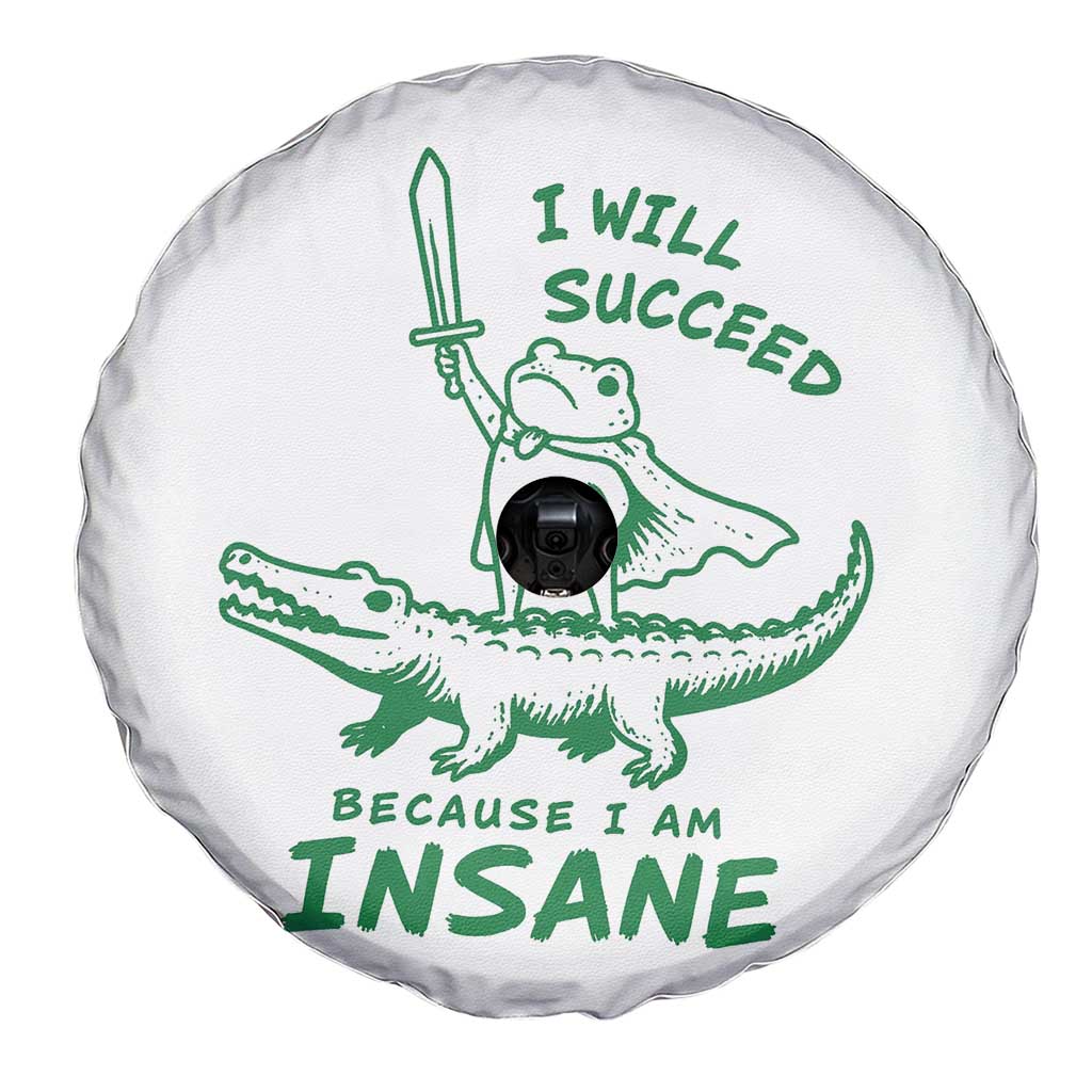 I Will Succeed Because I Am Insane Frog Crocodile Spare Tire Cover