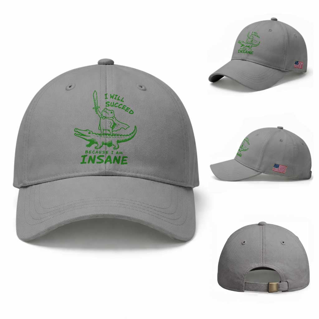 I Will Succeed Because I Am Insane Frog Crocodile Baseball Cap