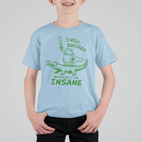 I Will Succeed Because I Am Insane Frog Crocodile T Shirt For Kid