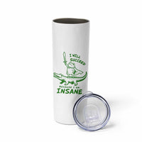 I Will Succeed Because I Am Insane Frog Crocodile Skinny Tumbler