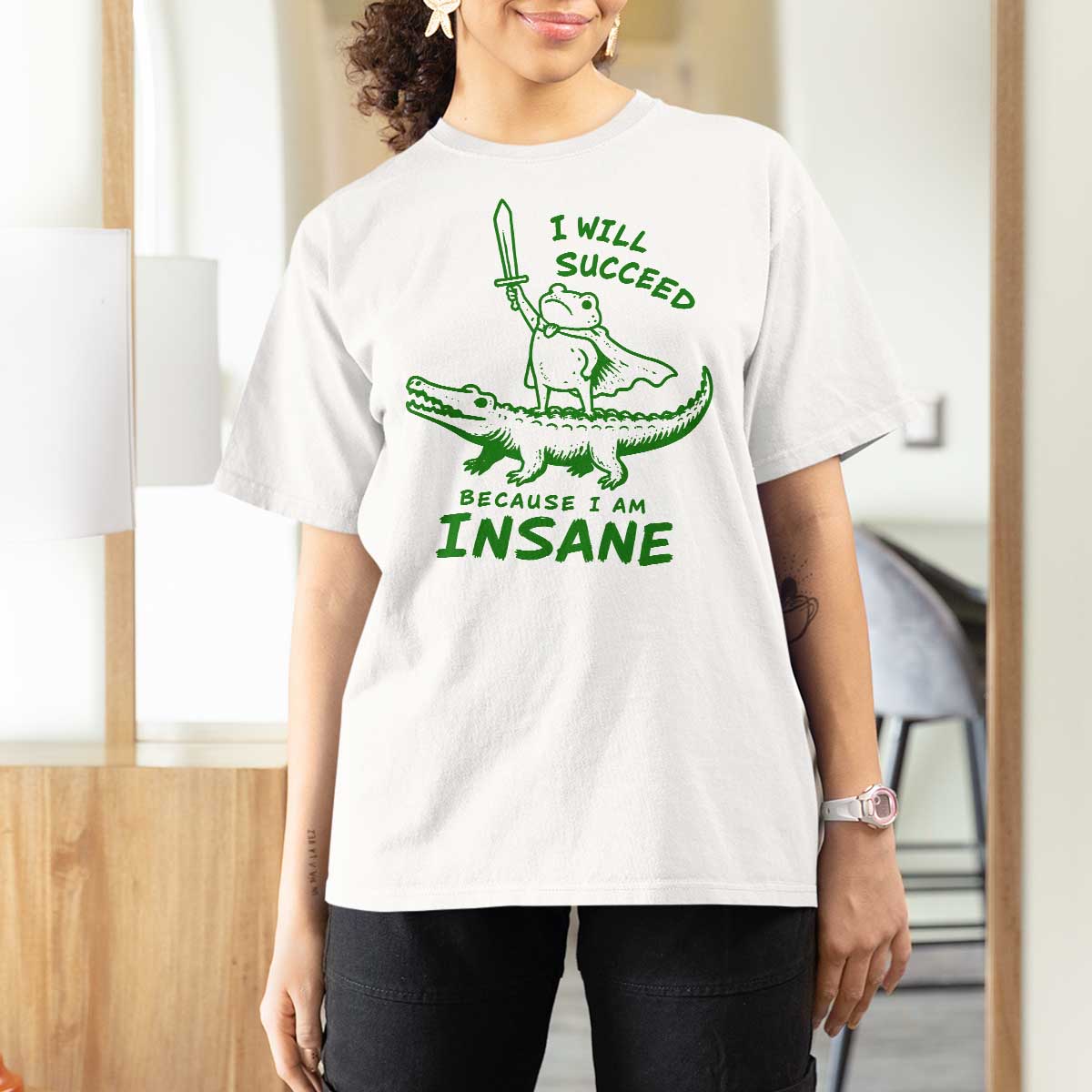 I Will Succeed Because I Am Insane Frog Crocodile T Shirt For Women