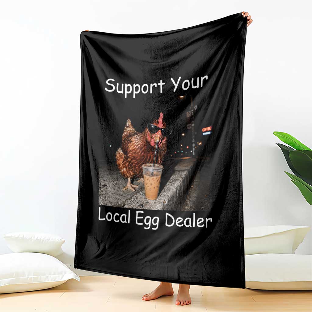 Support Local Dealer Chicken Farmer Throw Blanket Funny Animal Graphic Chicken Drinking Iced Coffee