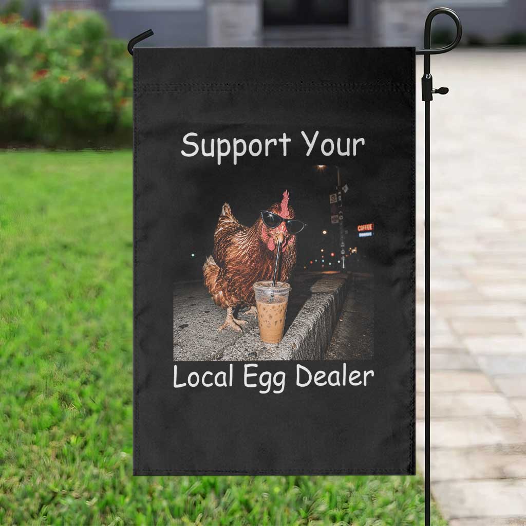Support Local Dealer Chicken Farmer Garden Flag Funny Animal Graphic Chicken Drinking Iced Coffee