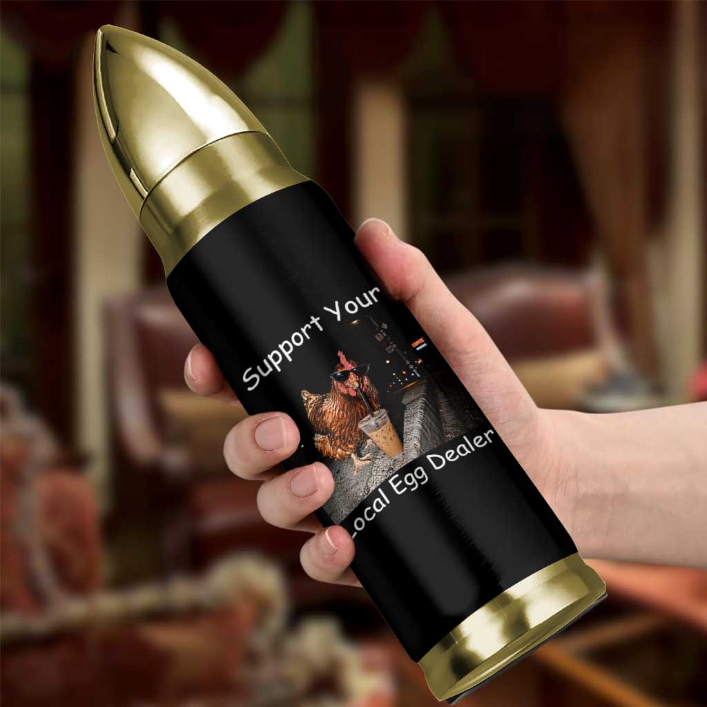 Support Local Dealer Chicken Farmer Bullet Tumbler Funny Animal Graphic Chicken Drinking Iced Coffee