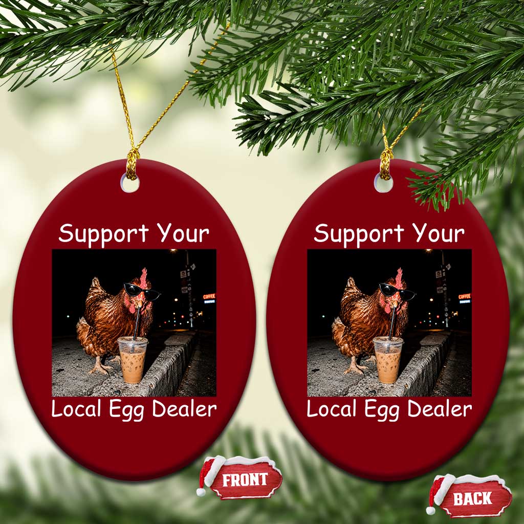 Support Local Dealer Chicken Farmer Ceramic Ornament Funny Animal Graphic Chicken Drinking Iced Coffee