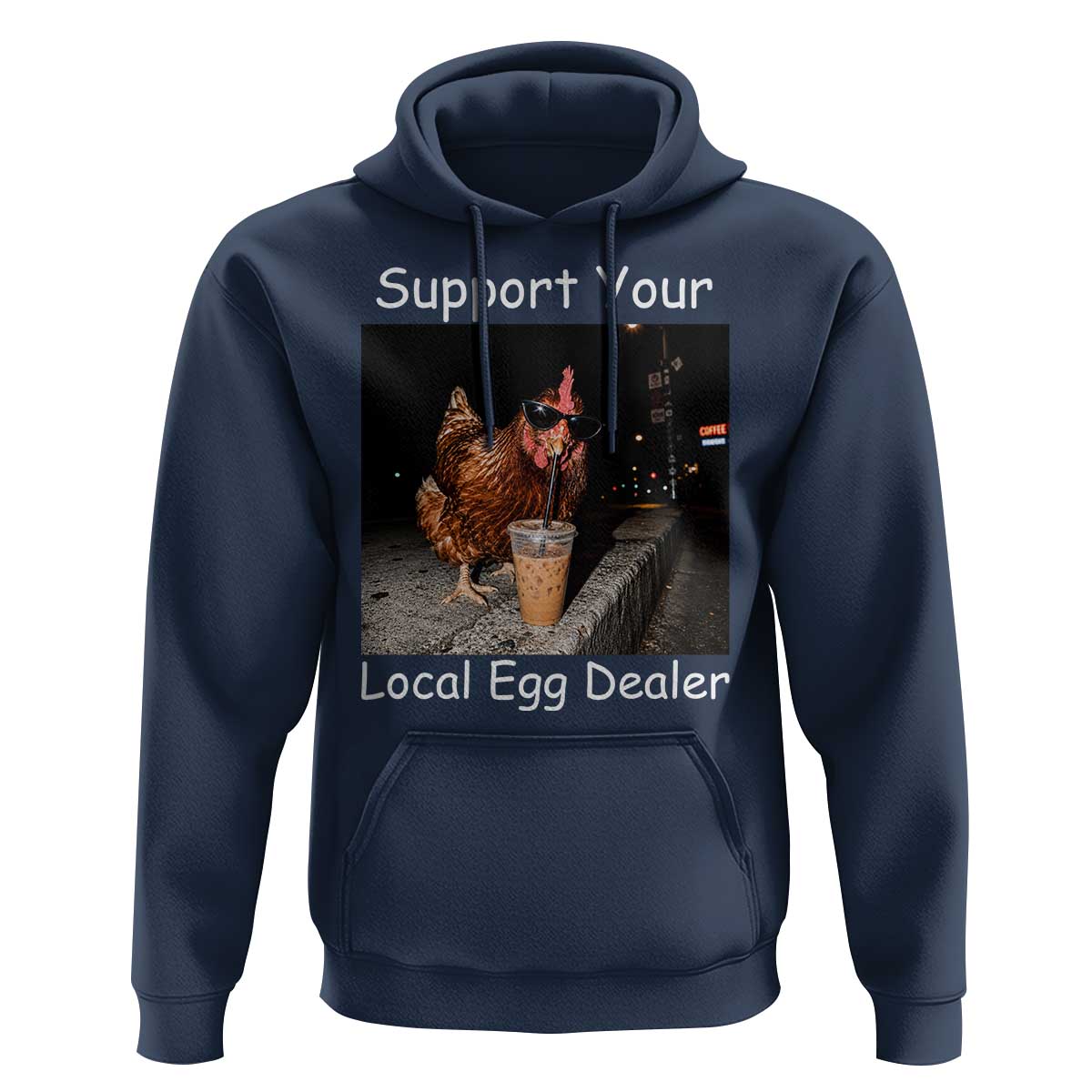 Support Local Dealer Chicken Farmer Hoodie Funny Animal Graphic Chicken Drinking Iced Coffee