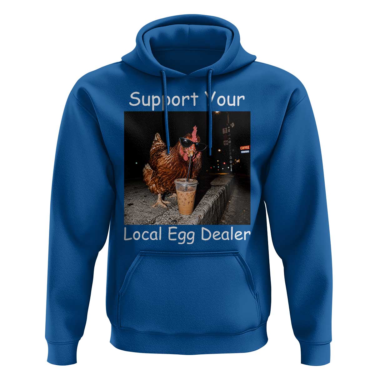 Support Local Dealer Chicken Farmer Hoodie Funny Animal Graphic Chicken Drinking Iced Coffee
