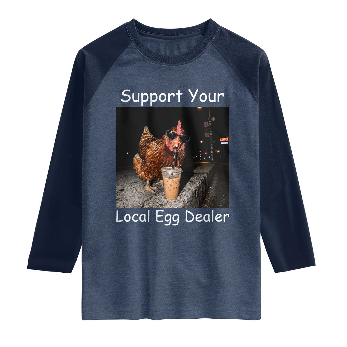 Support Local Dealer Chicken Farmer Raglan Shirt Funny Animal Graphic Chicken Drinking Iced Coffee