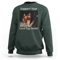 Support Local Dealer Chicken Farmer Sweatshirt Funny Animal Graphic Chicken Drinking Iced Coffee