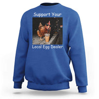 Support Local Dealer Chicken Farmer Sweatshirt Funny Animal Graphic Chicken Drinking Iced Coffee