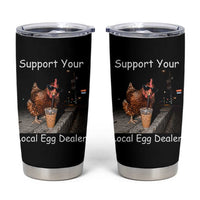 Support Local Dealer Chicken Farmer Tumbler Cup Funny Animal Graphic Chicken Drinking Iced Coffee