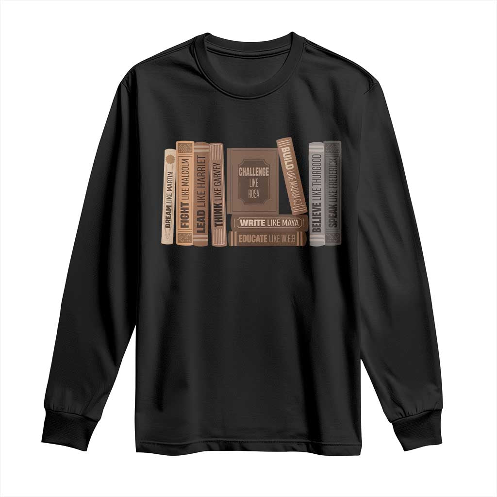 Black History Month Long Sleeve Shirt Black Leaders African American Teachers