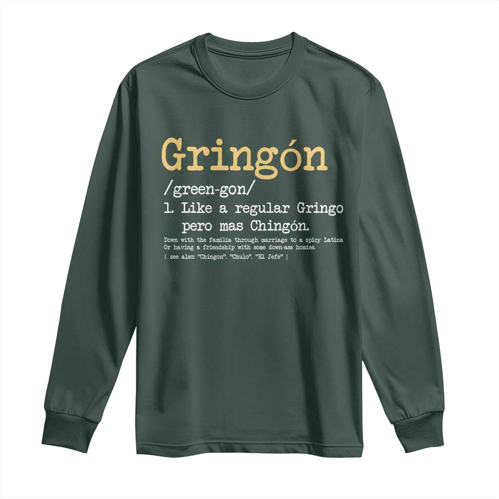 Gringon Green-gon Like A Regular Gringo Pero Mas Chingon Long Sleeve Shirt Mexican Mexico Pride