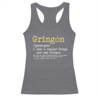 Gringon Green-gon Like A Regular Gringo Pero Mas Chingon Racerback Tank Top Mexican Mexico Pride