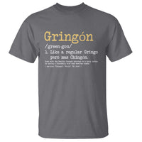 Gringon Green-gon Like A Regular Gringo Pero Mas Chingon T Shirt Mexican Mexico Pride