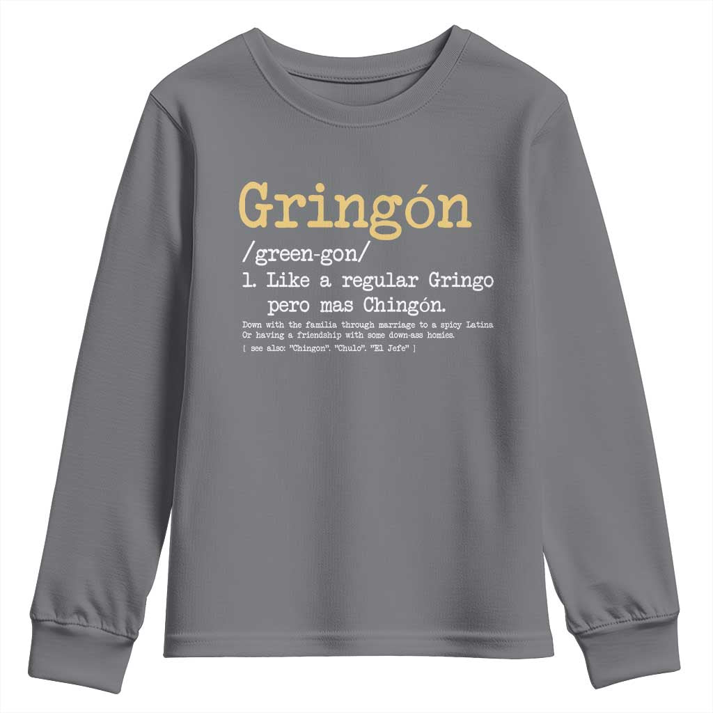 Gringon Green-gon Like A Regular Gringo Pero Mas Chingon Youth Sweatshirt Mexican Mexico Pride