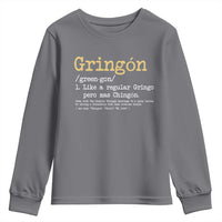 Gringon Green-gon Like A Regular Gringo Pero Mas Chingon Youth Sweatshirt Mexican Mexico Pride
