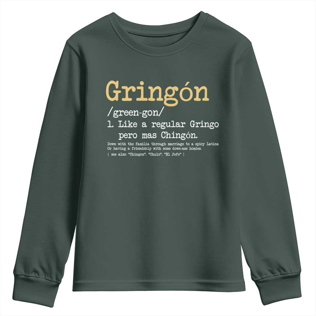 Gringon Green-gon Like A Regular Gringo Pero Mas Chingon Youth Sweatshirt Mexican Mexico Pride