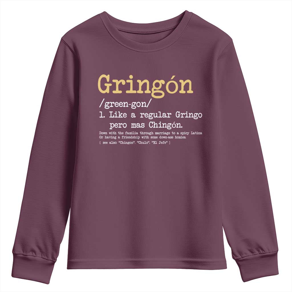 Gringon Green-gon Like A Regular Gringo Pero Mas Chingon Youth Sweatshirt Mexican Mexico Pride