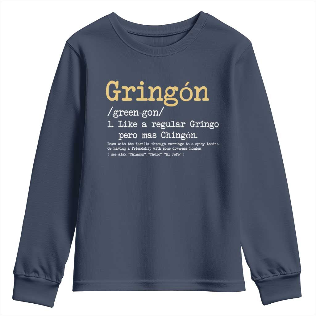 Gringon Green-gon Like A Regular Gringo Pero Mas Chingon Youth Sweatshirt Mexican Mexico Pride