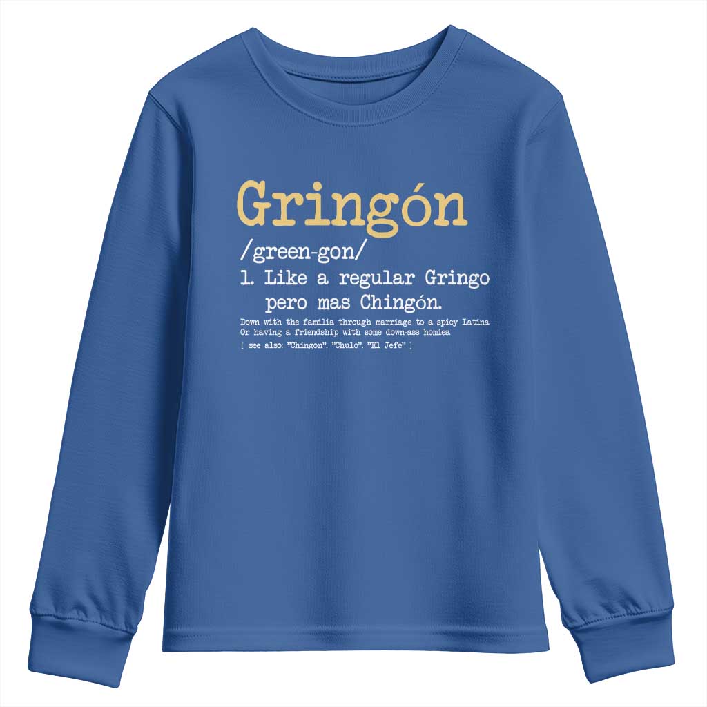 Gringon Green-gon Like A Regular Gringo Pero Mas Chingon Youth Sweatshirt Mexican Mexico Pride